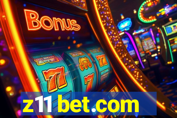 z11 bet.com